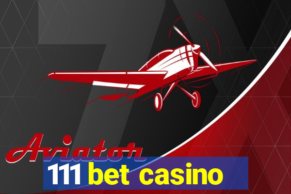 111 bet casino